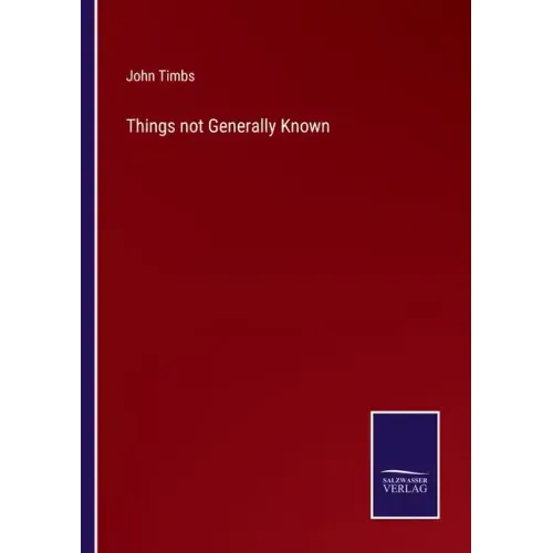 Things not Generally Known