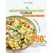 The Mediterranean Diet Cookbook for Every Meal: Over 450 Best Mediterranean Diet Recipes for Weight Loss, Heart-Healthy Approach to Cooking (Volume 8)