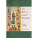 For Liberty and the Republic: The American Citizen as Soldier, 1775-1861