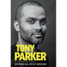 Tony Parker: Beyond All of My Dreams