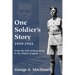 One Soldier's Story: 1939-1945: From the Fall of Hong Kong to the Defeat of Japan