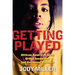 Getting Played: African American Girls, Urban Inequality, and Gendered Violence