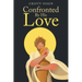 Confronted By His Love