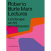 Roberto Burle Marx Lectures: Landscape as Art and Urbanism