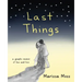 Last Things: A Graphic Memoir of Loss and Love