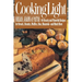 Cooking Light Breads, Grains and Pastas: 80 Hearty and Flavorful Recipes for Breads, Biscuits, Waffles, Rice, Macaroni - And Mutch More