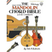The Mandolin Chord Bible: GDAE Standard Tuning 2,736 Chords