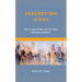 Perception Is Key: How Leaders Today Can Navigate Workplace Politics