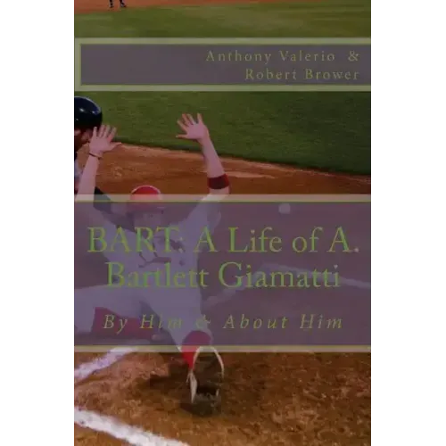 Bart: A Life of A. Bartlett Giamatti
