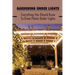 Gardening Under Lights: Everything You Should Know To Grow Plants Under Lights: Methods For Gardening Under Lights