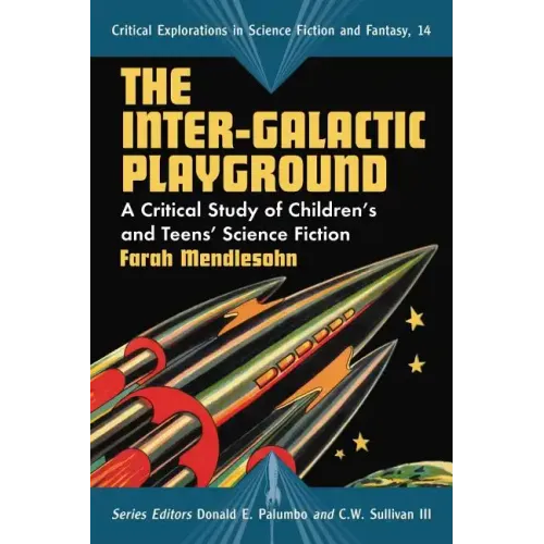 The Inter-Galactic Playground: A Critical Study of Children's and Teens' Science Fiction