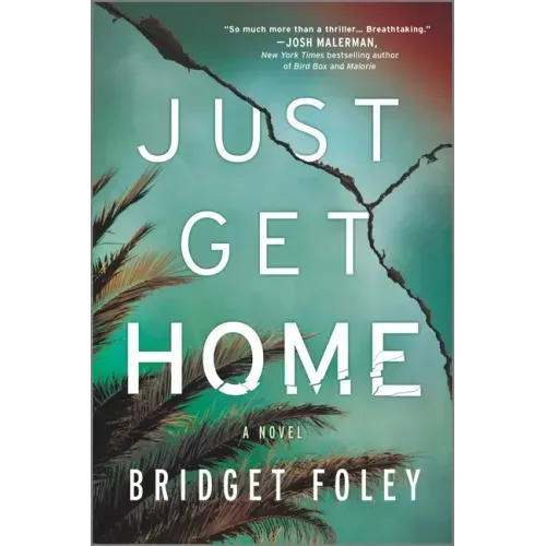Just Get Home: An Intense Thriller Perfect for Book Clubs