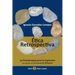 Ética Retrospectiva Libro Primero: La Psicoterapia para la Expiación destilada de Un Curso de Milagros. Paso a Paso.