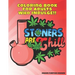 Stoners Are Chill: Marijuana Themed Stoner Coloring Book for Adults