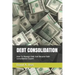 Debt Consolidation: How To Manage Debt And Become Debt Consolidation Expert