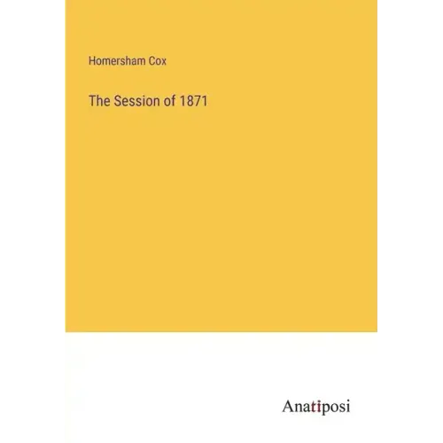 The Session of 1871