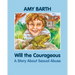 Will the Courageous: A Story about Sexual Abuse