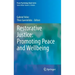 Restorative Justice: Promoting Peace and Wellbeing