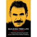 Building Free Life: Dialogues with Öcalan