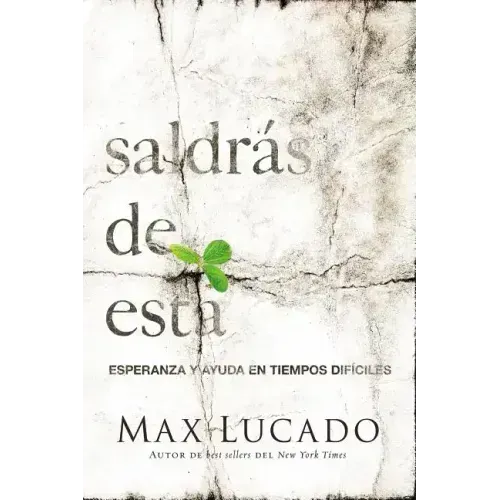 Saldrás de Esta: Esperanza Y Ayuda En Tiempos Difíciles