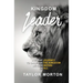 Kingdom Leader: A 21 Day Journey to Unleash the Kingdom Leader Within Us All