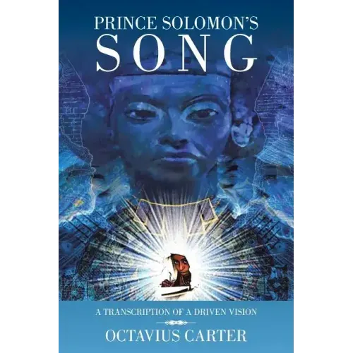 Prince Solomon's Song: A Transcription of a Driven Vision