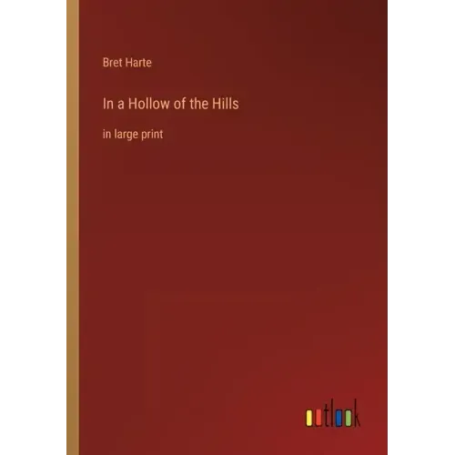 In a Hollow of the Hills: in large print
