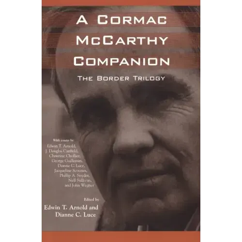 A Cormac McCarthy Companion: The Border Trilogy