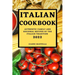 Italian Cookbook 2022: Authentic Family and Regional Recipes of the Italian Tradition