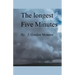 The Longest Five Minutes
