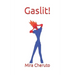 Gaslit!