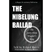 The Nibelung Ballad: The Story From Wagner's Ring