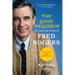 The Good Neighbor: The Life and Work of Fred Rogers