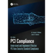PCI Compliance: Understand and Implement Effective PCI Data Security Standard Compliance