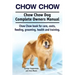 Chow Chow. Chow Chow Dog Complete Owners Manual. Chow Chow book for care, costs, feeding, grooming, health and training.