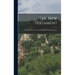 The New Testament: From The Greek Text As Established By Bible Numerics