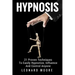 Hypnosis: 21 Proven Techniques To Easily Hypnotize, Influence And Control Anyone