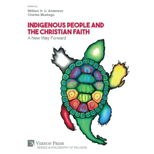Indigenous People and the Christian Faith: A New Way Forward