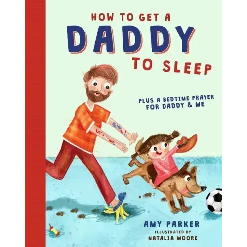 How to Get a Daddy to Sleep