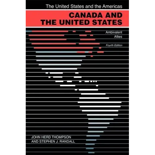 Canada and the United States: Ambivalent Allies
