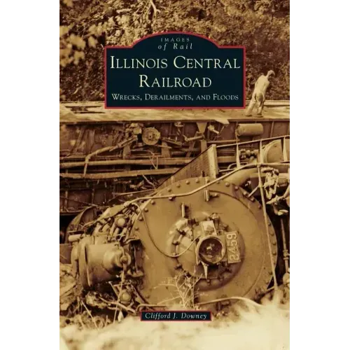 Illinois Central Railroad: Wrecks, Derailments, and Floods