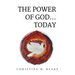 The Power of God...Today