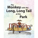 The Monkey with the Long, Long Tail at the Park
