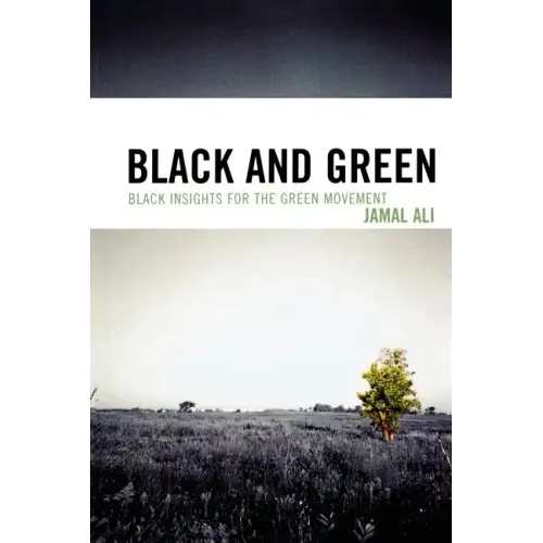 Black and Green: Black Insights for the Green Movement