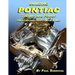 Building Pontiac Torque and Power the Sandoval Performance Way: Shortblock Performance and Extending the Power Curve