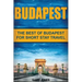 Budapest: The Best Of Budapest For Short Stay Travel