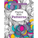 Really RELAXING Colouring Book 1: Playing with Patterns