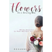 Flowers for a Grieving Mom: 100 Day Devotional for Moms who have lost a Child