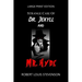 Strange Case Of Dr. Jekyll And Mr. Hyde - Large Print Edition