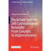 Blockchain Systems and Communication Networks: From Concepts to Implementation